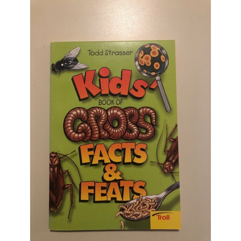 Kids' Book of Gross Facts & Feats -‎ paperback, Todd Strasser, 9780816743834
